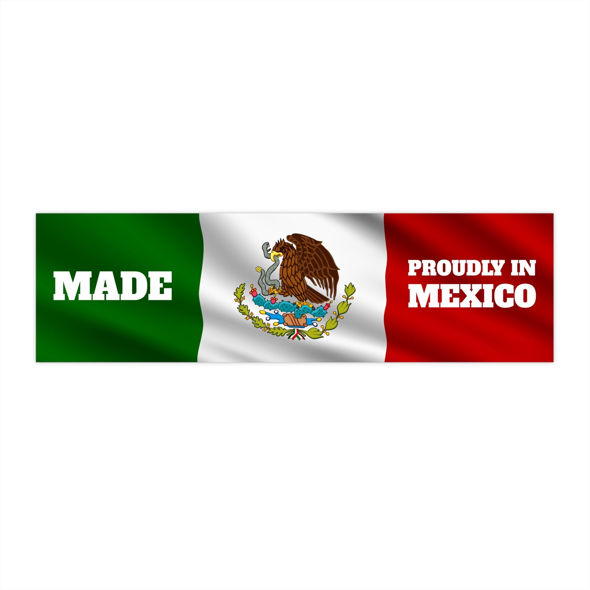 Proudly Made in Mexico Bumper Stickers