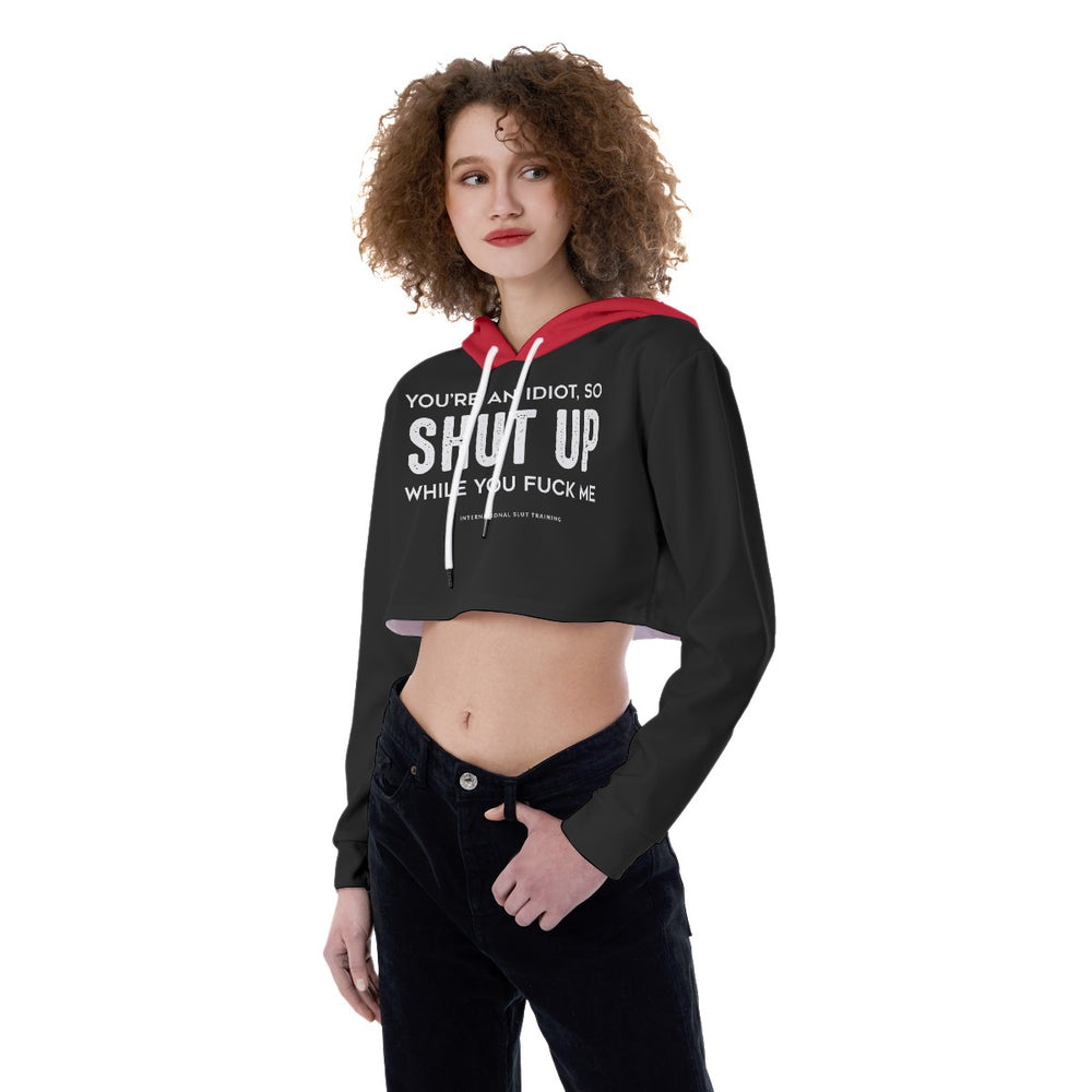 UNCENSORED You're an idiot Crop Hoodie